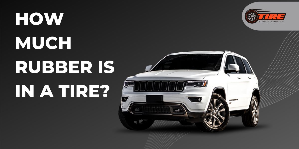 How Much Rubber is in a Tire