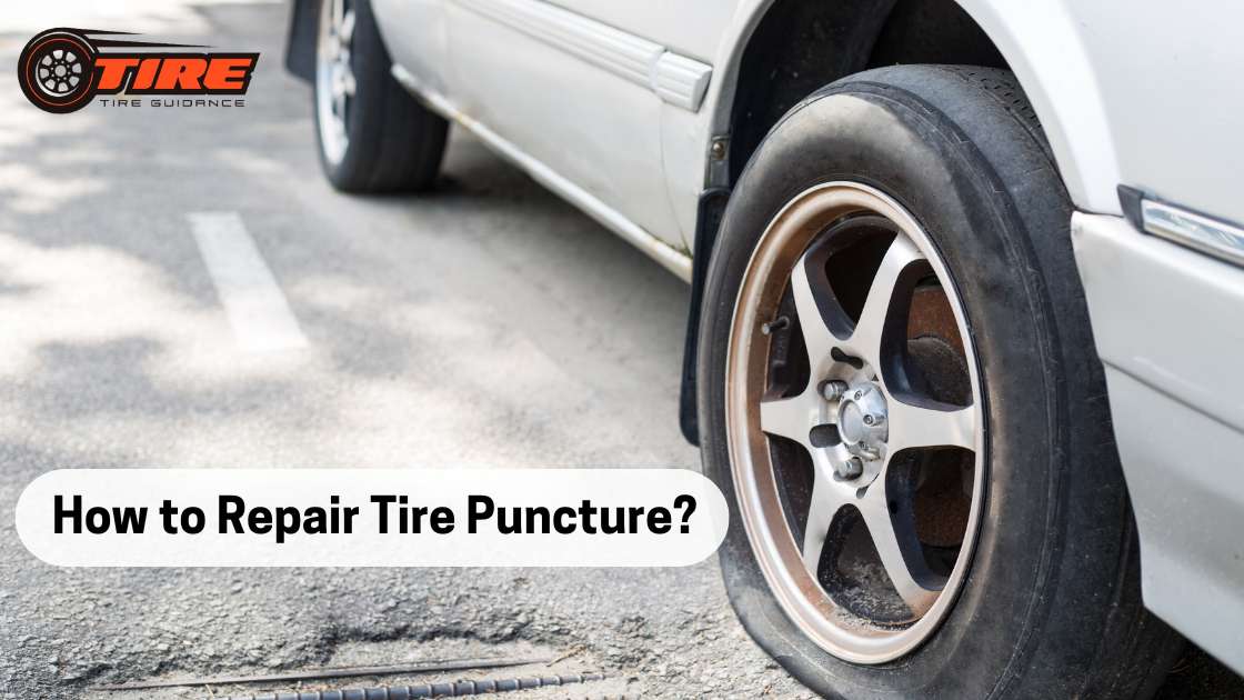 How to Repair Tire Puncture