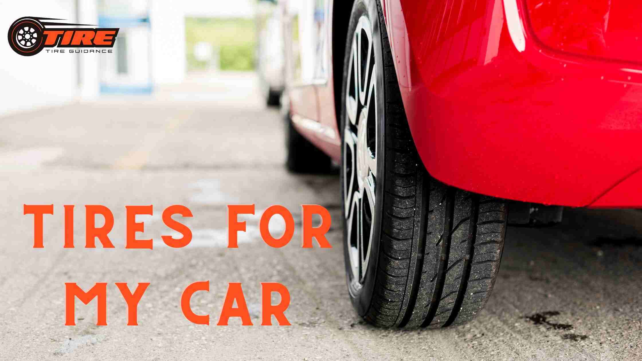 Tires for My Car
