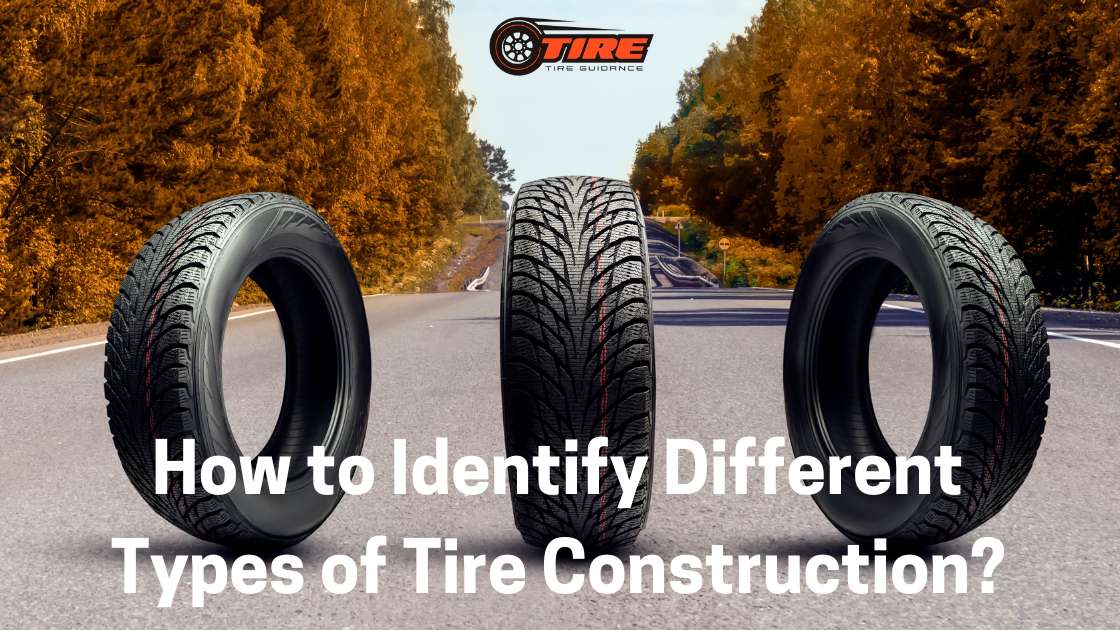 Different Types of Tire Construction