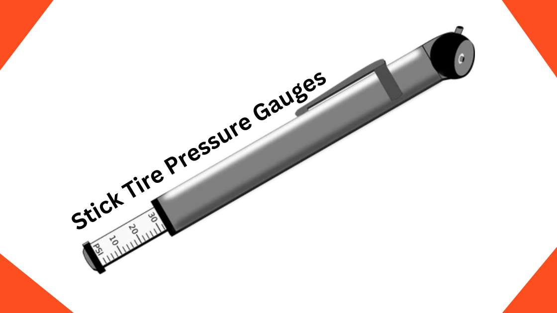 Stick Tire Pressure Gauges