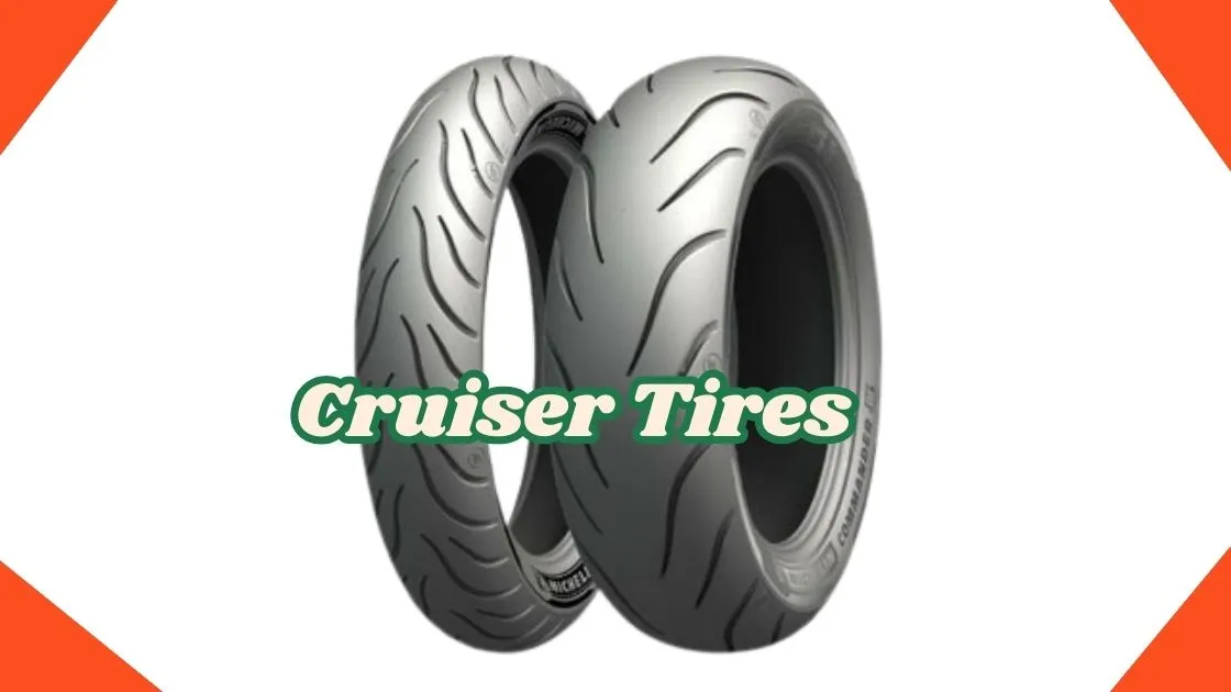 Cruiser Tires